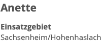 Anette Einsatzgebiet Sachsenheim/Hohenhaslach